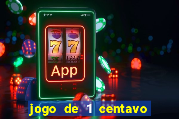 jogo de 1 centavo na betano